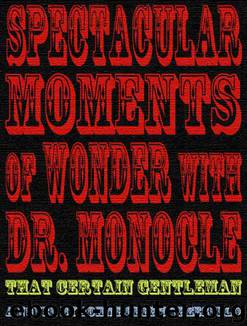 Spectacular Moments of Wonder with Dr. Monocle: That Certain Gentleman by John Theesfeld