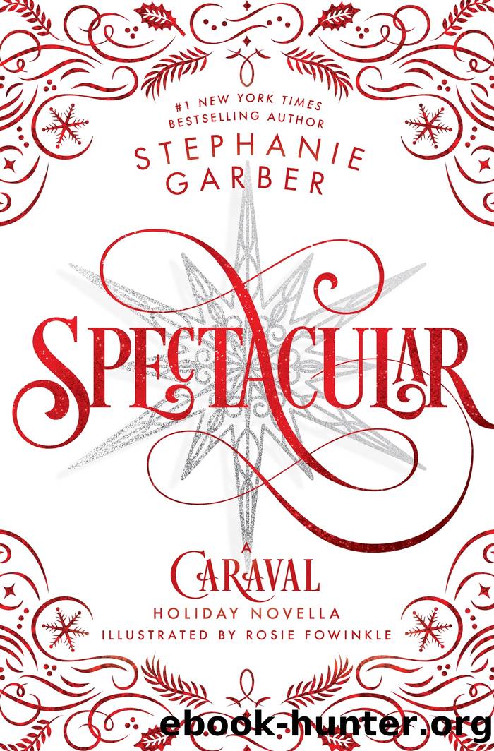 Spectacular by Stephanie Garber