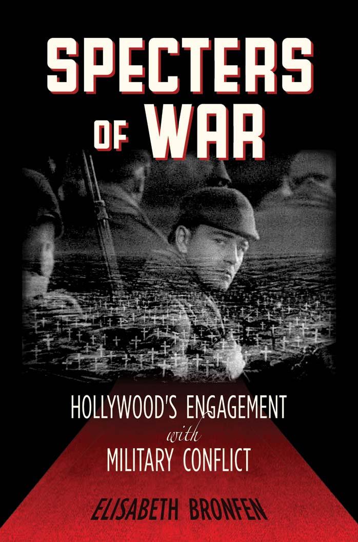 Specters of War: Hollywood's Engagement with Military Conflict (repost) by Elisabeth Bronfen