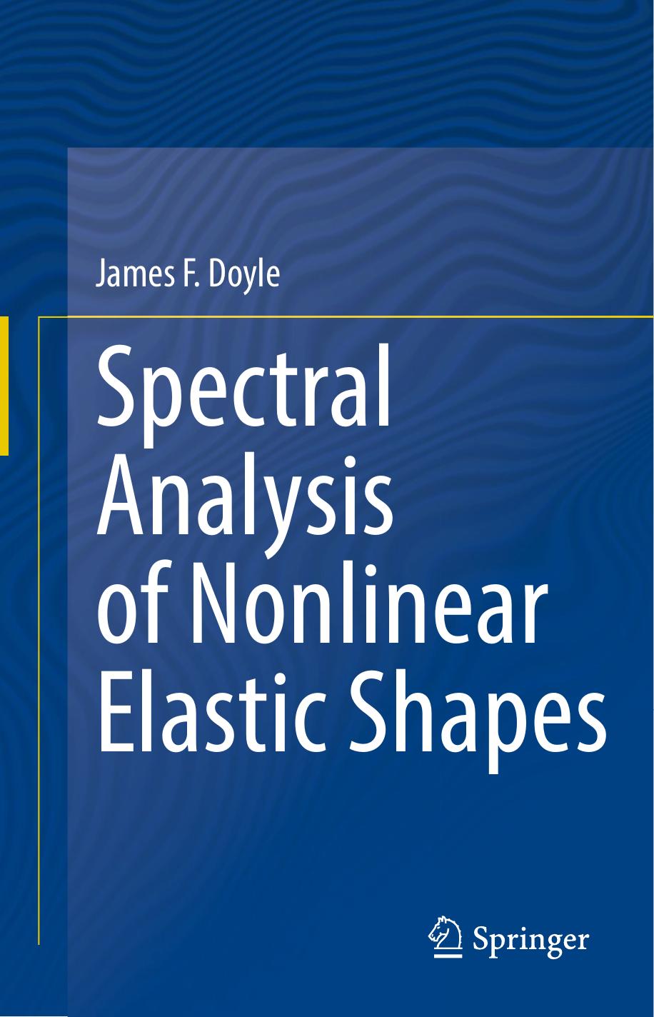 Spectral Analysis of Nonlinear Elastic Shapes by James F. Doyle