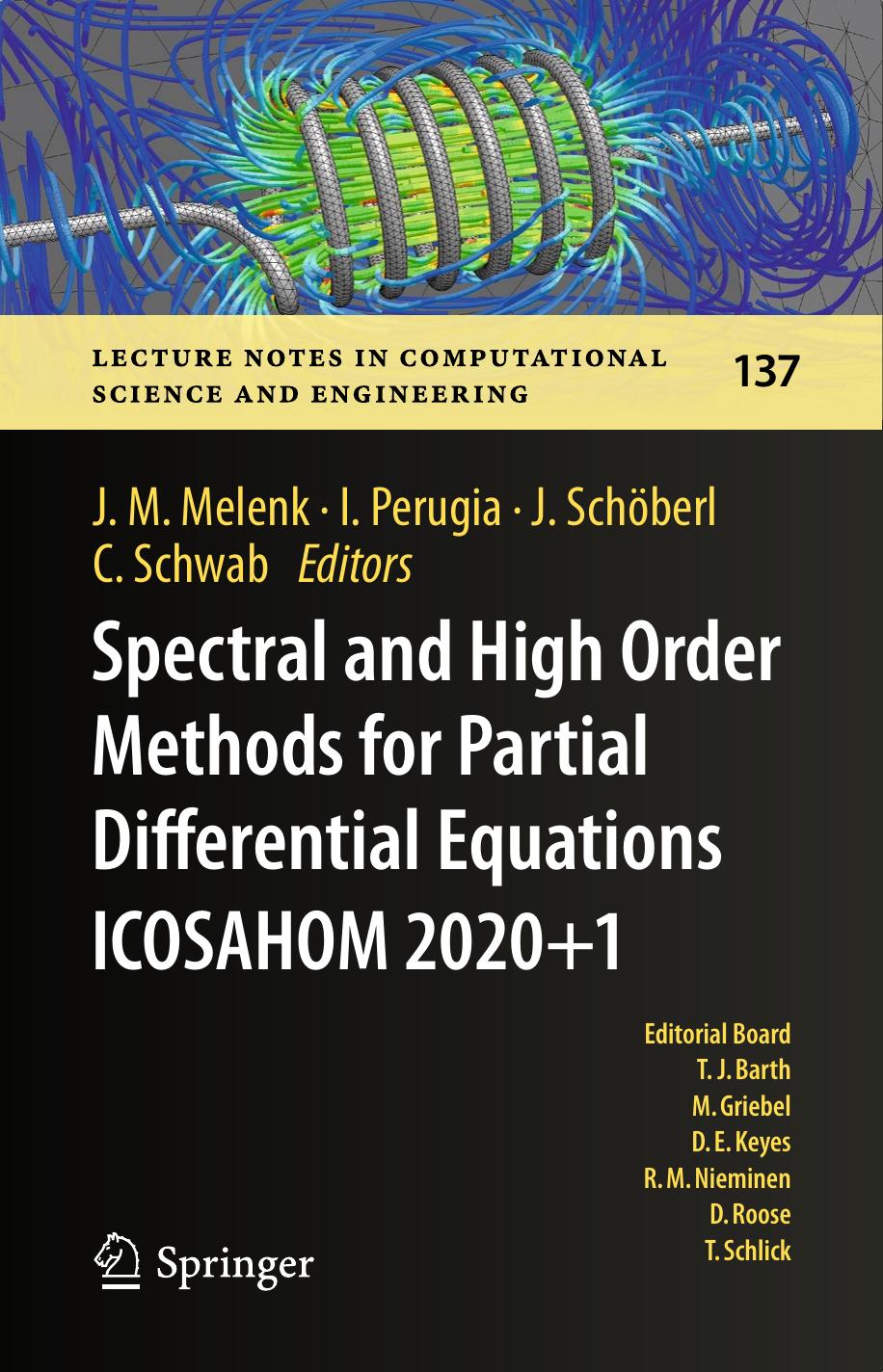 Spectral and High Order Methods for Partial Differential Equations ICOSAHOM 2020+1. Selected Papers from the ICOSAHOM Conference, Vienna, Austria, July 12-16, 2021 by Jens M. Melenk Ilaria Perugia Joachim Schöberl Christoph Schwab