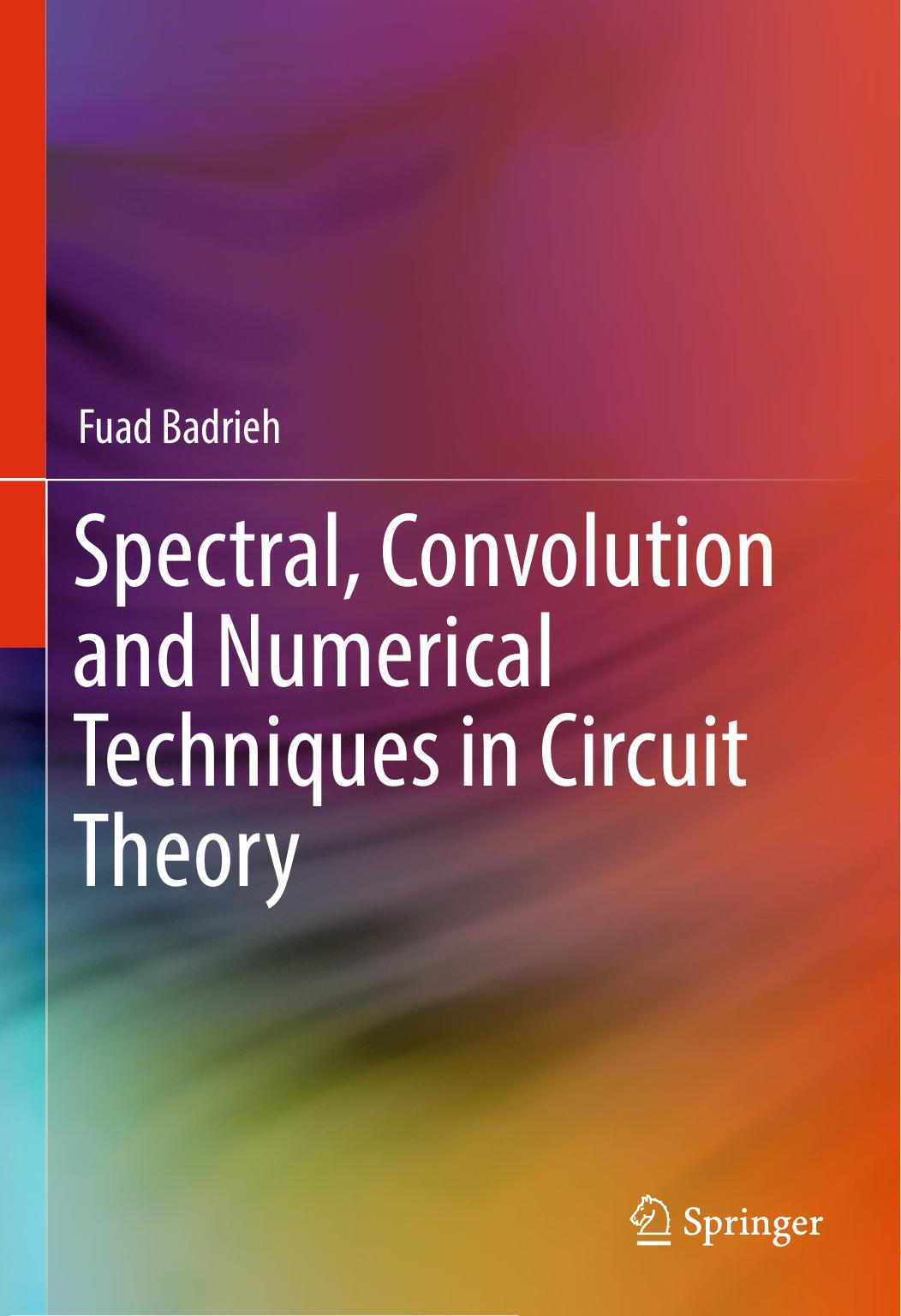 Spectral, Convolution and Numerical Techniques in Circuit Theory by Fuad Badrieh
