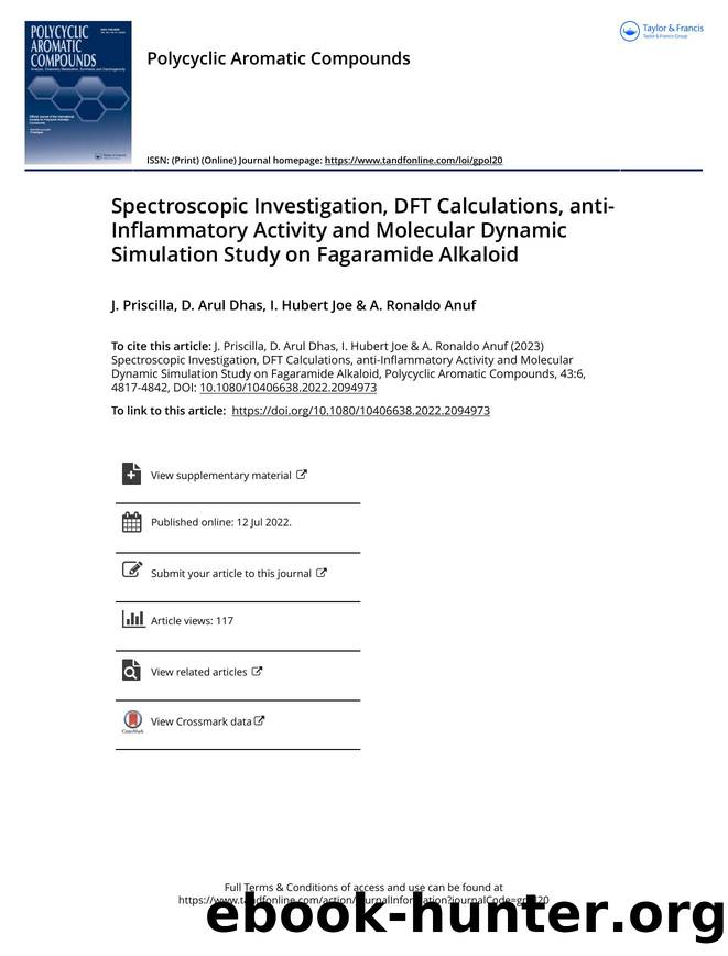 Spectroscopic Investigation, DFT Calculations, anti-Inflammatory Activity and Molecular Dynamic Simulation Study on Fagaramide Alkaloid by Priscilla J. & Arul Dhas D. & Hubert Joe I. & Ronaldo Anuf A