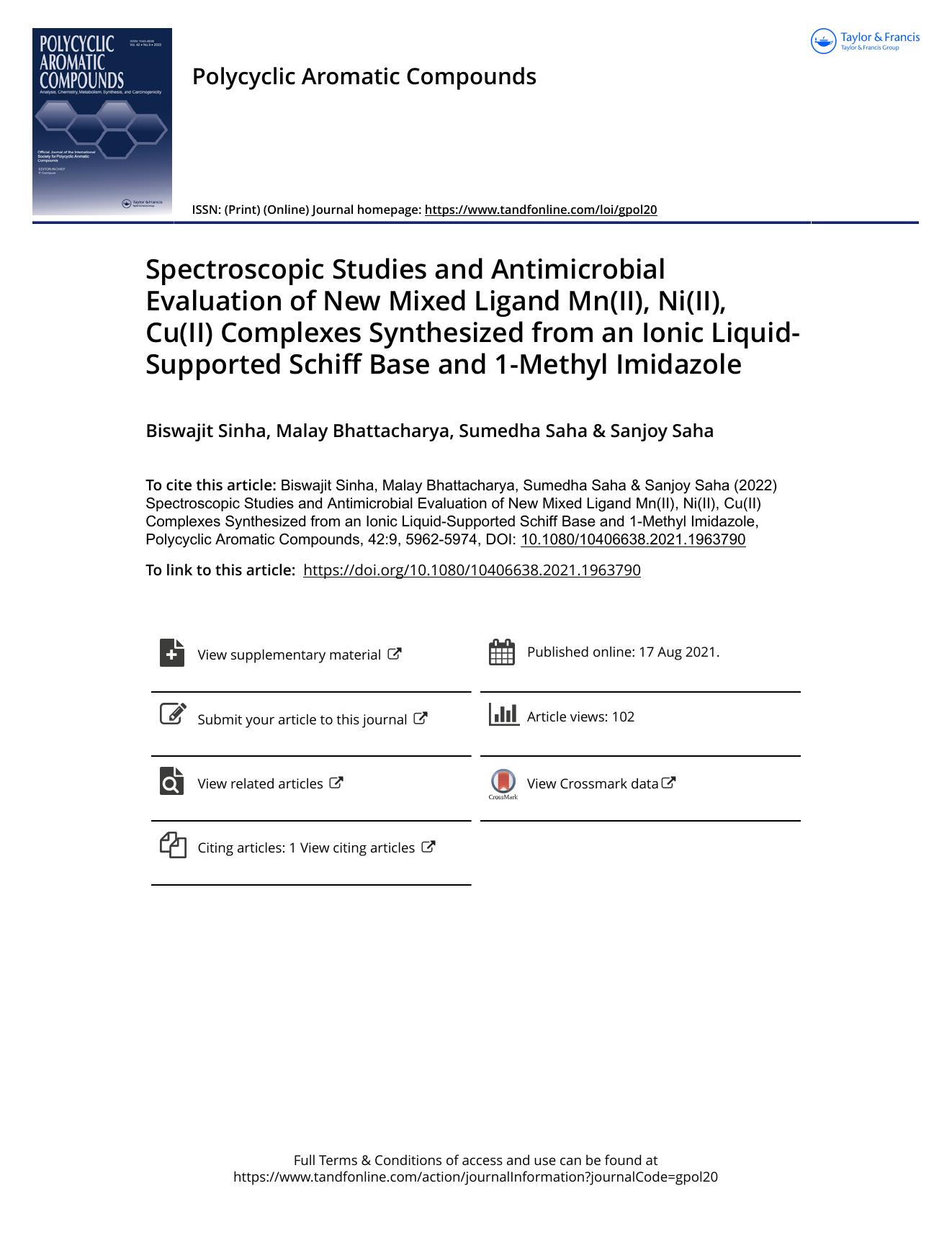 Spectroscopic Studies and Antimicrobial Evaluation of New Mixed Ligand Mn(II), Ni(II), Cu(II) Complexes Synthesized from an Ionic Liquid-Supported Schiff Base and 1-Methyl Imidazole by Sinha Biswajit & Bhattacharya Malay & Saha Sumedha & Saha Sanjoy