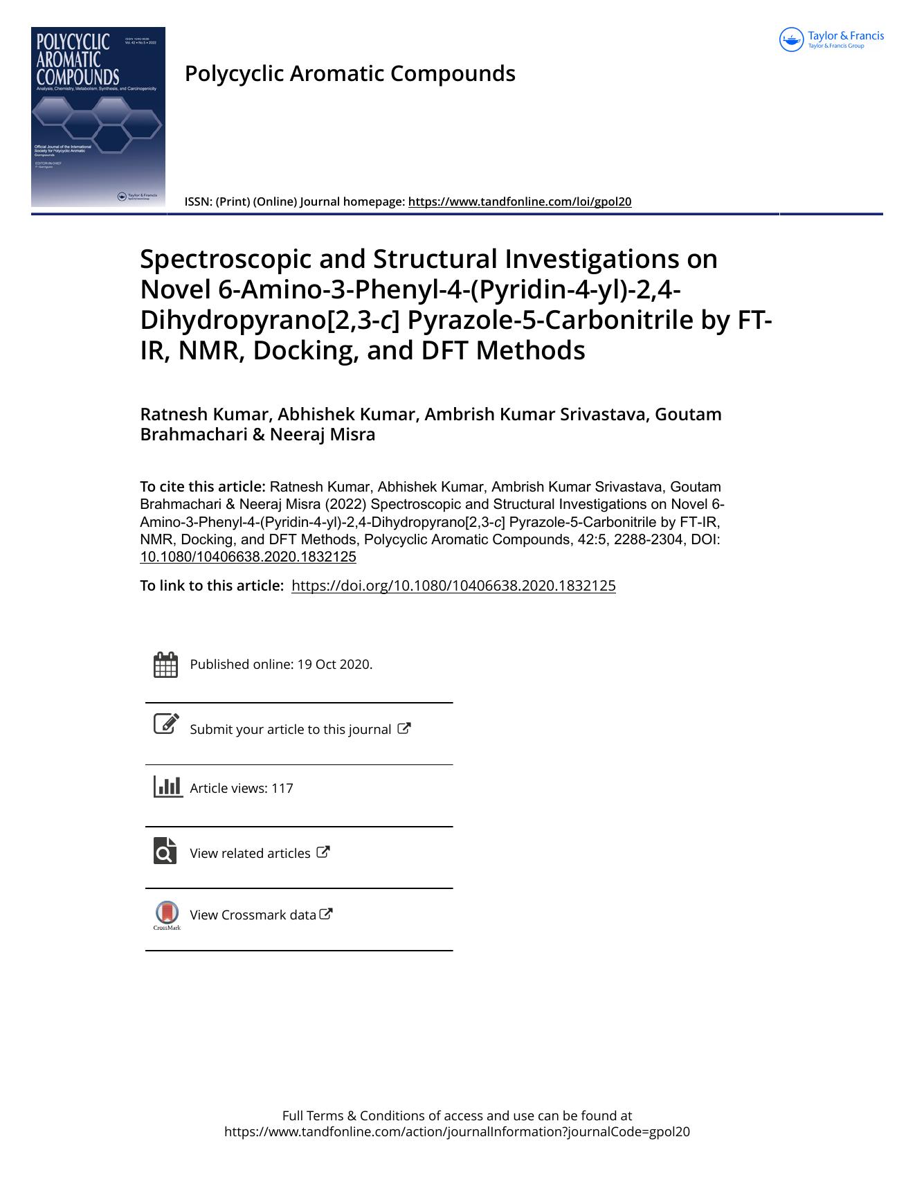 Spectroscopic and Structural Investigations on Novel 6-Amino-3-Phenyl-4-(Pyridin-4-yl)-2,4-Dihydropyrano[2,3-c] Pyrazole-5-Carbonitrile by FT-IR, NMR, Docking, and DFT Methods by Kumar Ratnesh & Kumar Abhishek & Srivastava Ambrish Kumar & Brahmachari Goutam & Misra Neeraj