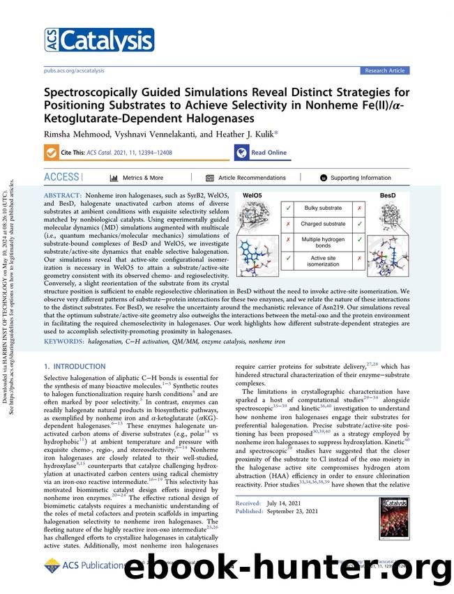 Spectroscopically Guided Simulations Reveal Distinct Strategies for Positioning Substrates to Achieve Selectivity in Nonheme Fe(II)Î±-Ketoglutarate-Dependent Halogenases by Rimsha Mehmood Vyshnavi Vennelakanti & Heather J. Kulik
