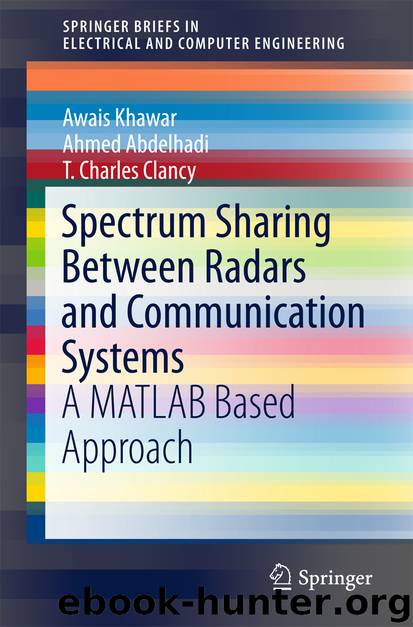 Spectrum Sharing Between Radars and Communication Systems by Awais Khawar Ahmed Abdelhadi & T. Charles Clancy