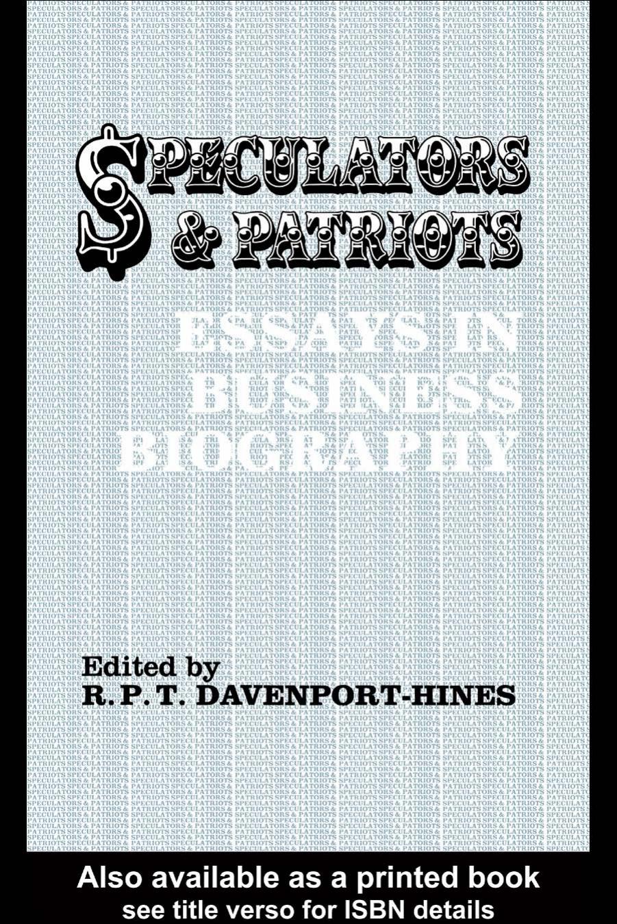 Speculators and Patriots: Essays in Business Biography by Davenport-Hines