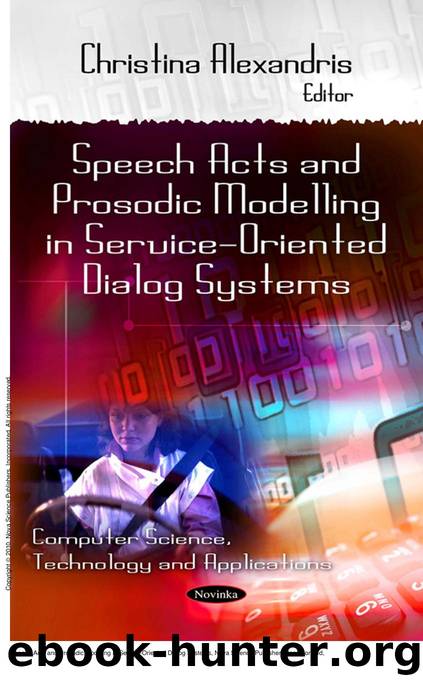 Speech Acts and Prosodic Modeling in Service-Oriented Dialog Systems by Christina Alexandris