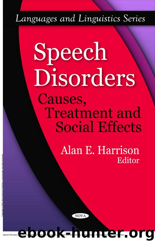 Speech Disorders: Causes, Treatment and Social Effects: Causes, Treatment and Social Effects by Alan E. Harrison
