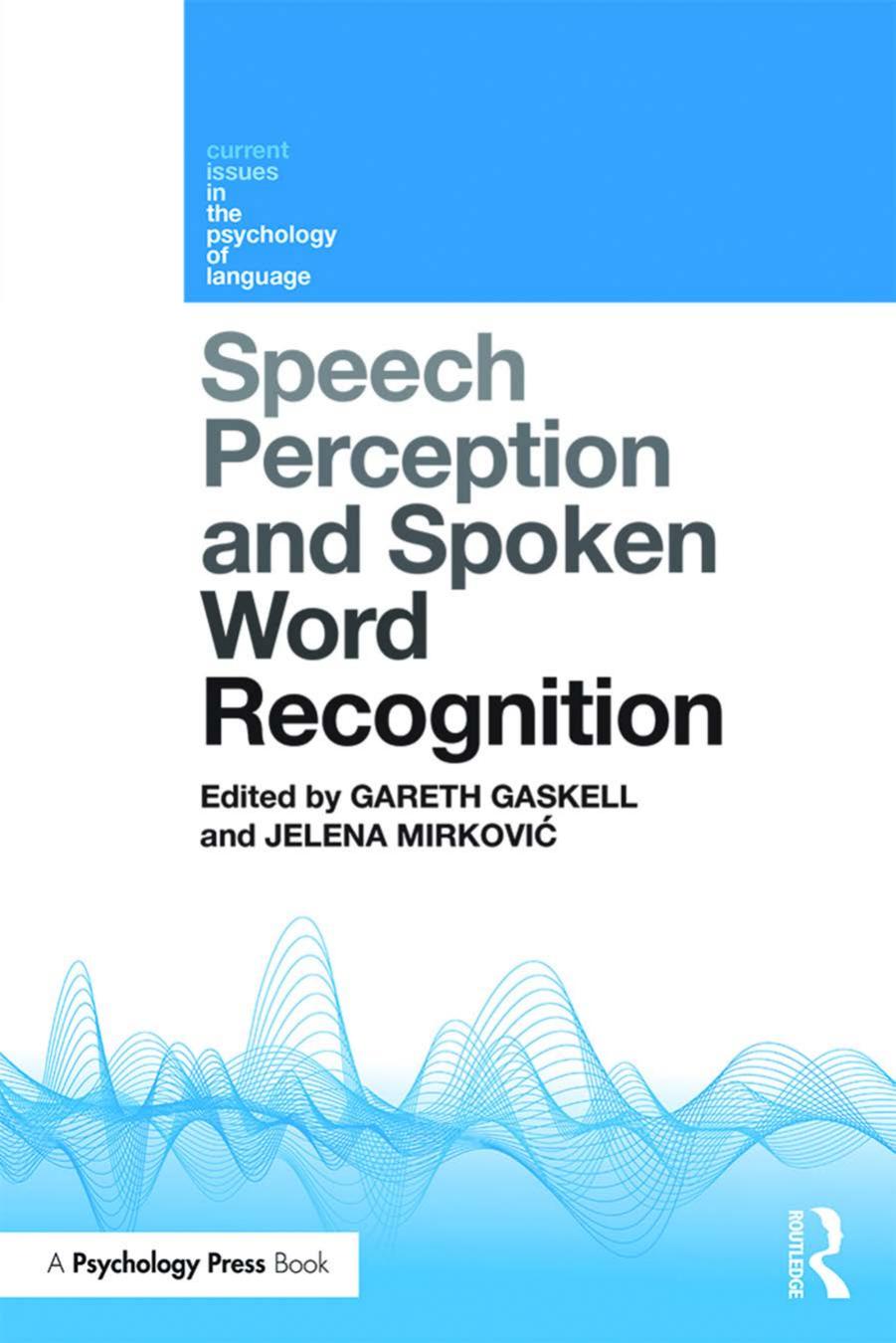 Speech Perception and Spoken Word Recognition by Unknow