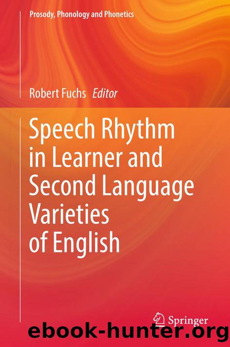 Speech Rhythm in Learner and Second Language Varieties of English by Robert Fuchs
