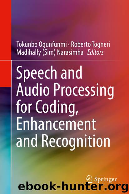 Speech and Audio Processing for Coding, Enhancement and Recognition by Tokunbo Ogunfunmi Roberto Togneri & Madihally (Sim) Narasimha