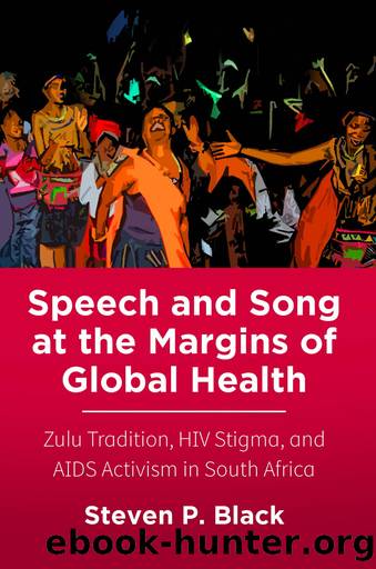 Speech and Song at the Margins of Global Health by Steven P. Black