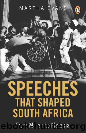 Speeches that Shaped South Africa by Martha Evans