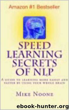 Speed Learning Secrets of NLP (Speed learning. Adapting to a changing world) by Mike Noone