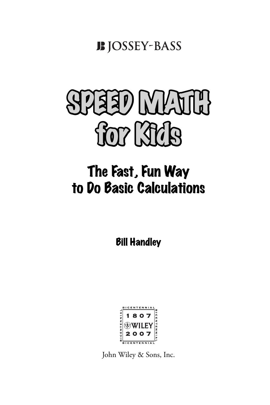 Speed Math for Kids: The Fast, Fun Way To Do Basic Calculations [Repost] by Bill Handley