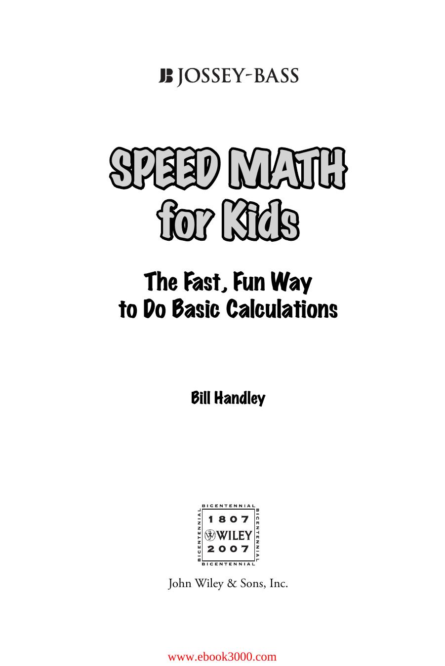 Speed Math for Kids: The Fast, Fun Way To Do Basic Calculations by Unknow