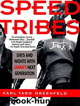 Speed Tribes: Days and Night's With Japan's Next Generation by Karl Taro Greenfeld