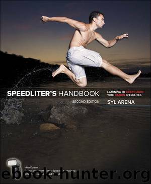 Speedliter's Handbook: Learning to Craft Light with Canon Speedlites by Arena Syl