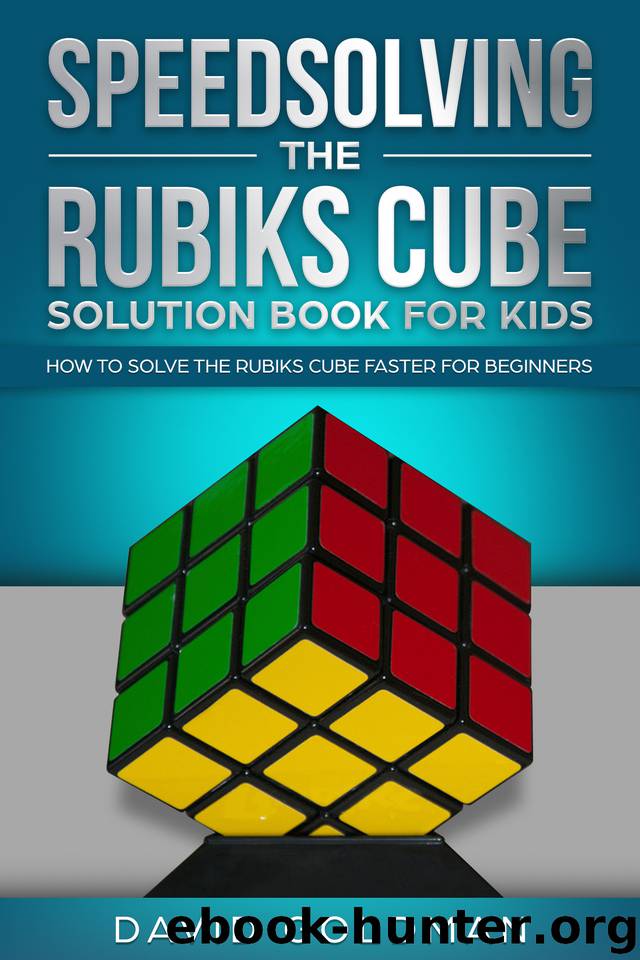Speedsolving the Rubiks Cube Solution Book For Kids: How to Solve the Rubiks Cube Faster for Beginners (Color) by Goldman David
