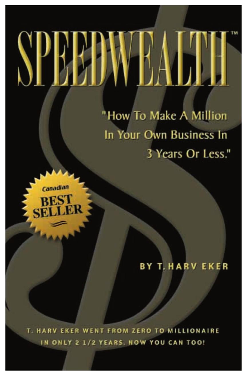 Speedwealth - How to Make a Million in Your Own Business in 3 Years or Less by T. Harv Eker