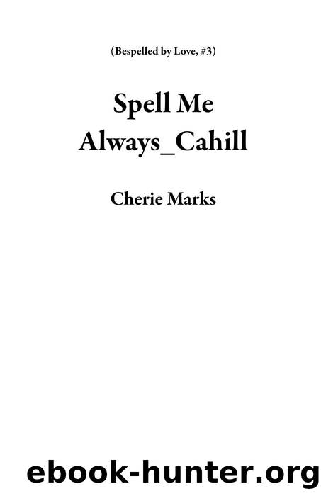 Spell Me Always by Cherie Marks