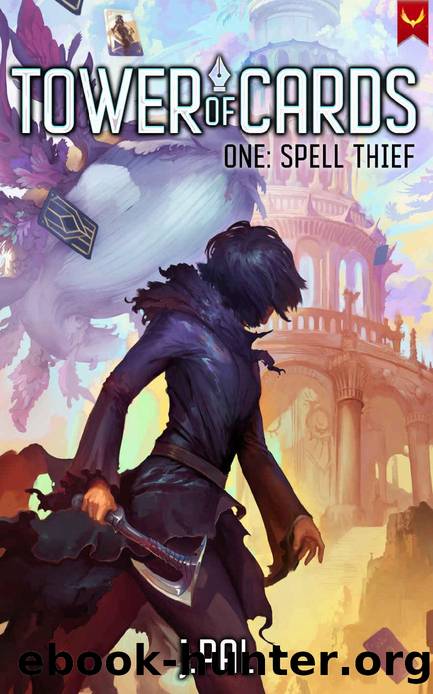 Spell Thief: A Deck Building Progression Fantasy (Tower of Cards Book 1) by J Pal