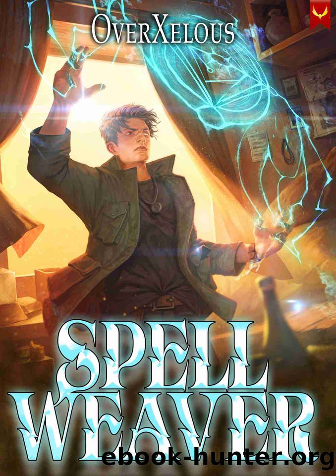 Spell Weaver: A LitRPG Adventure by OverXelous