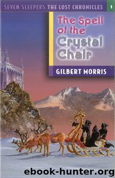 Spell of the Crystal Chair by Gilbert L. Morris