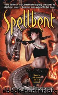 Spellbent by Lucy A. Snyder