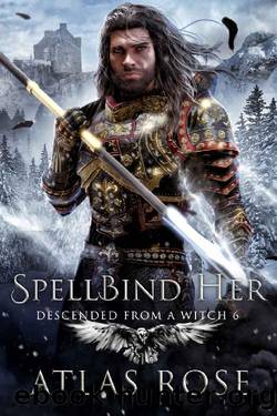Spellbind Her (Descended from a Witch Book 6) by Atlas Rose