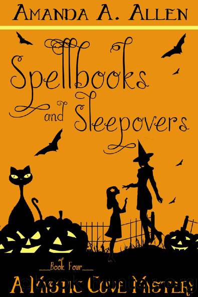 Spellbooks and Sleepovers_A Mystic Cove Short Story by Amanda A. Allen