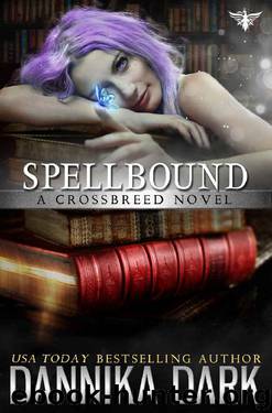 Spellbound (Crossbreed Series Book 8) by Dannika Dark