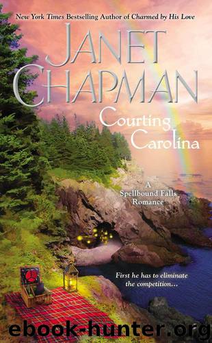 Spellbound Falls 3 - Courting Carolina by Janet Chapman