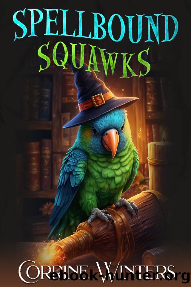 Spellbound Squawks: A Paranormal Parrot Cozy Mystery by Corrine Winters