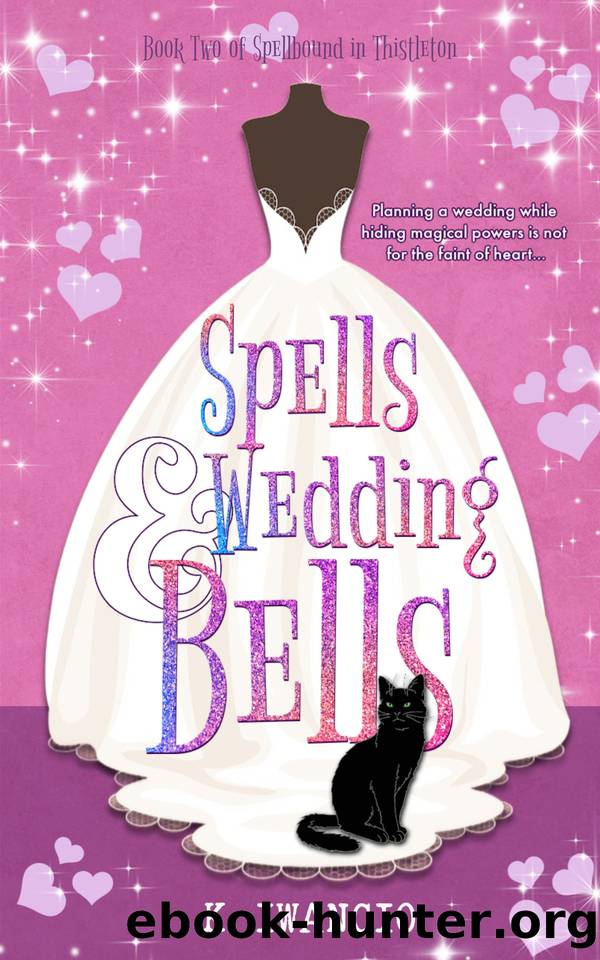 Spellbound in Thistleton 02: Spells and Wedding Bells by K. Iwancio