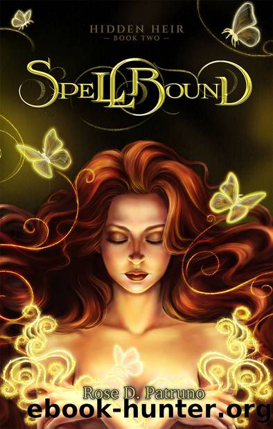 Spellbound: Hidden Heir Book 2 by Rose D. Patruno