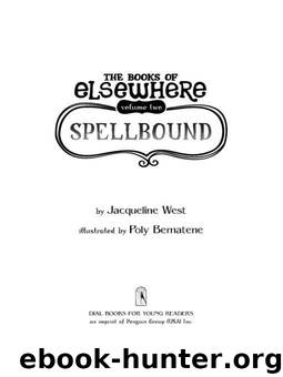 Spellbound: The Books of Elsewhere: Volume 2 by West Jacqueline