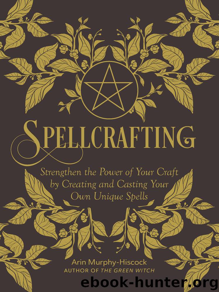 Spellcrafting by Arin Murphy-Hiscock