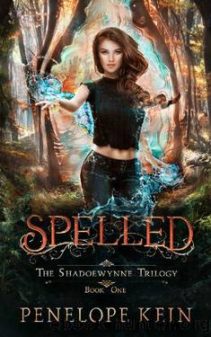 Spelled: Book 1 of the Shadoewynne Series by Penelope Kein