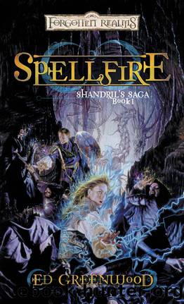 Spellfire: Shandril's Saga, Book I by Ed Greenwood