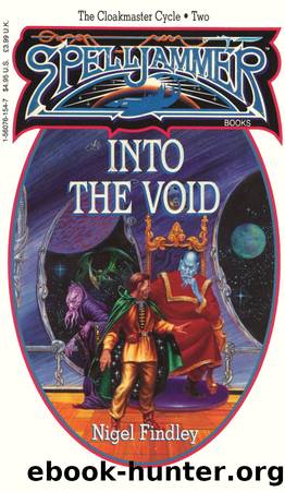 Spelljammer: The Cloakmaster Cycle, Book 02 - Into the Void by Nigel Findley
