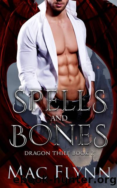 Spells and Bones (Dragon Thief Book 2) by Mac Flynn