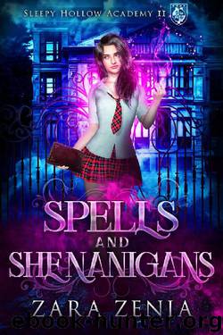 Spells and Shenanigans: A Paranormal Academy Bully Romance (Sleepy Hollow Academy Book 2) by Zara Zenia