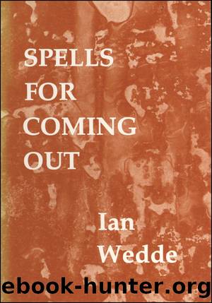 Spells for Coming Out by Ian Wedde