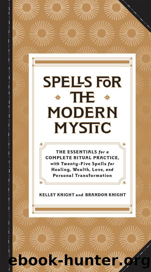 Spells for the Modern Mystic by Kelley Knight