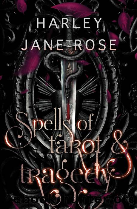 Spells of Tarot & Tragedy by Harley Jane Rose