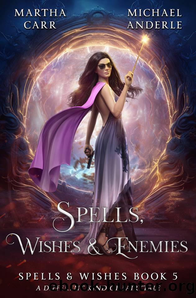 Spells, Wishes, & Enemies by Martha Carr & Michael Anderle