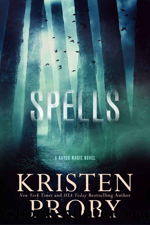 Spells: A Bayou Magic Novel by Proby Kristen & Proby Kristen
